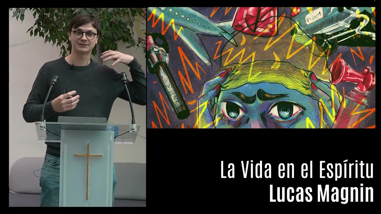La vida en el Espíritu - Lucas Magnin - 16 de marzo de 2025