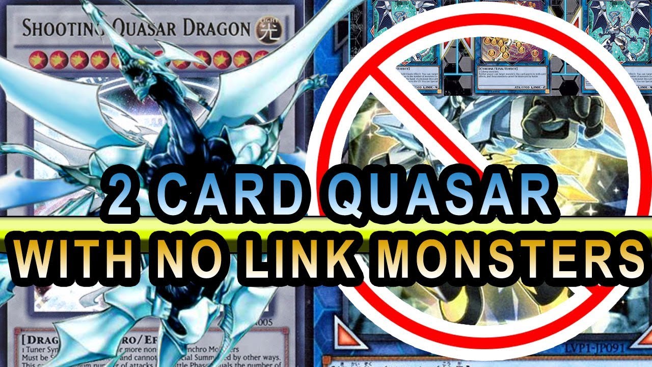 Quasar With No Link Monsters With 2 Cards ONLY! 2018 BANLIST WORKING!
