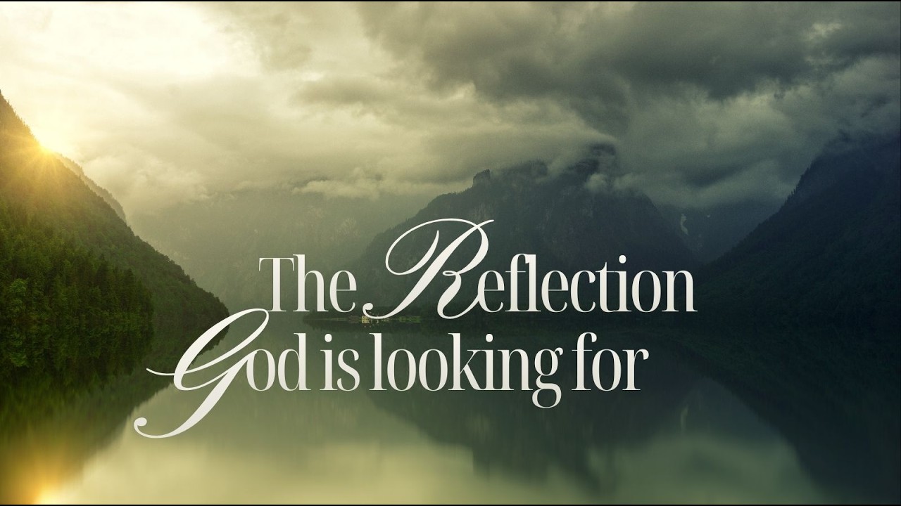 Pastor Bradley Smith | The Reflection God is Looking For