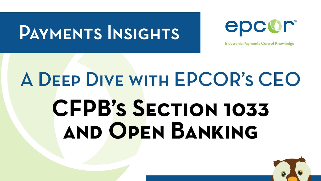 EPCOR Payments Insights: CFPB's Section 1033 Pause On Open Banking