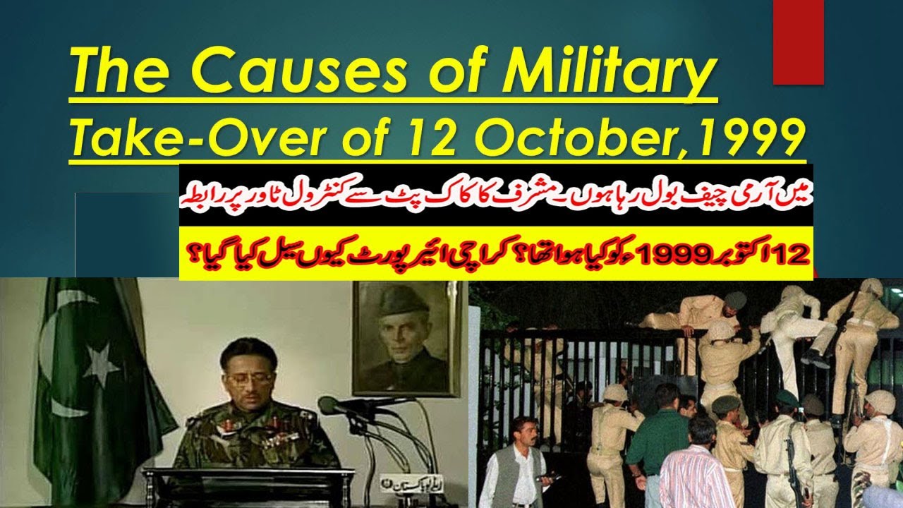 General Pervez Musharraf Takes Over The Country &ndash; October 12, 1999