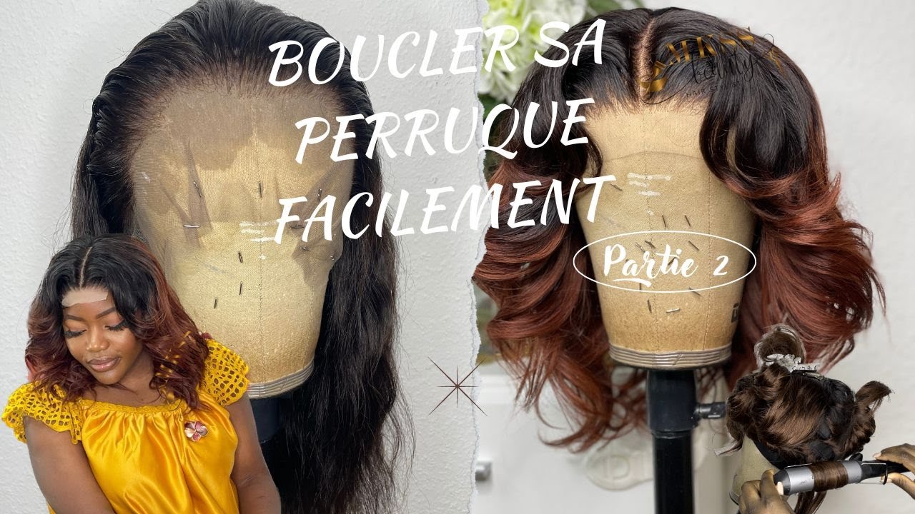 Comment customiser et boucler facilement sa wig