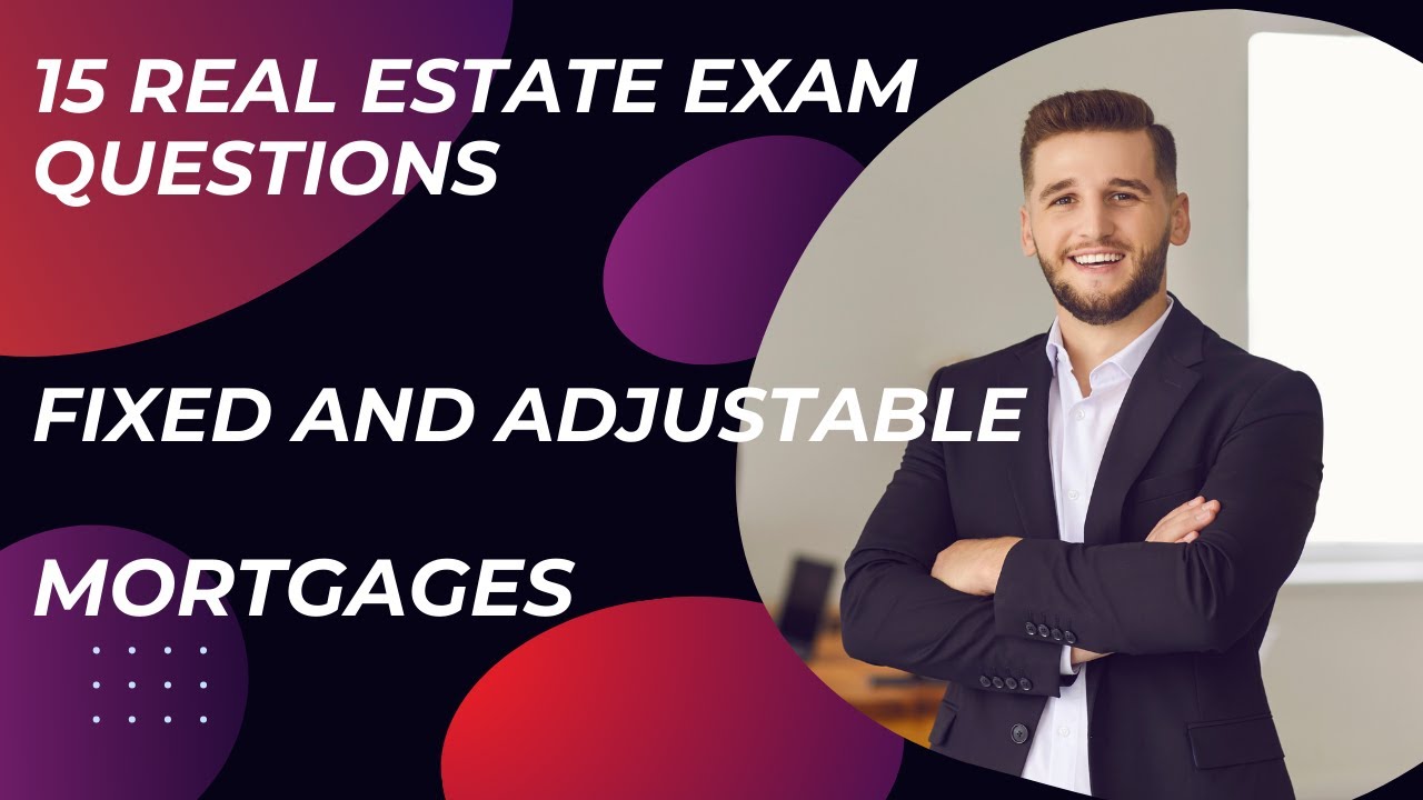 15 Real Estate Exam Questions on Fixed and Adjustable Rate Mortgages - What is a fixed rate mortgage