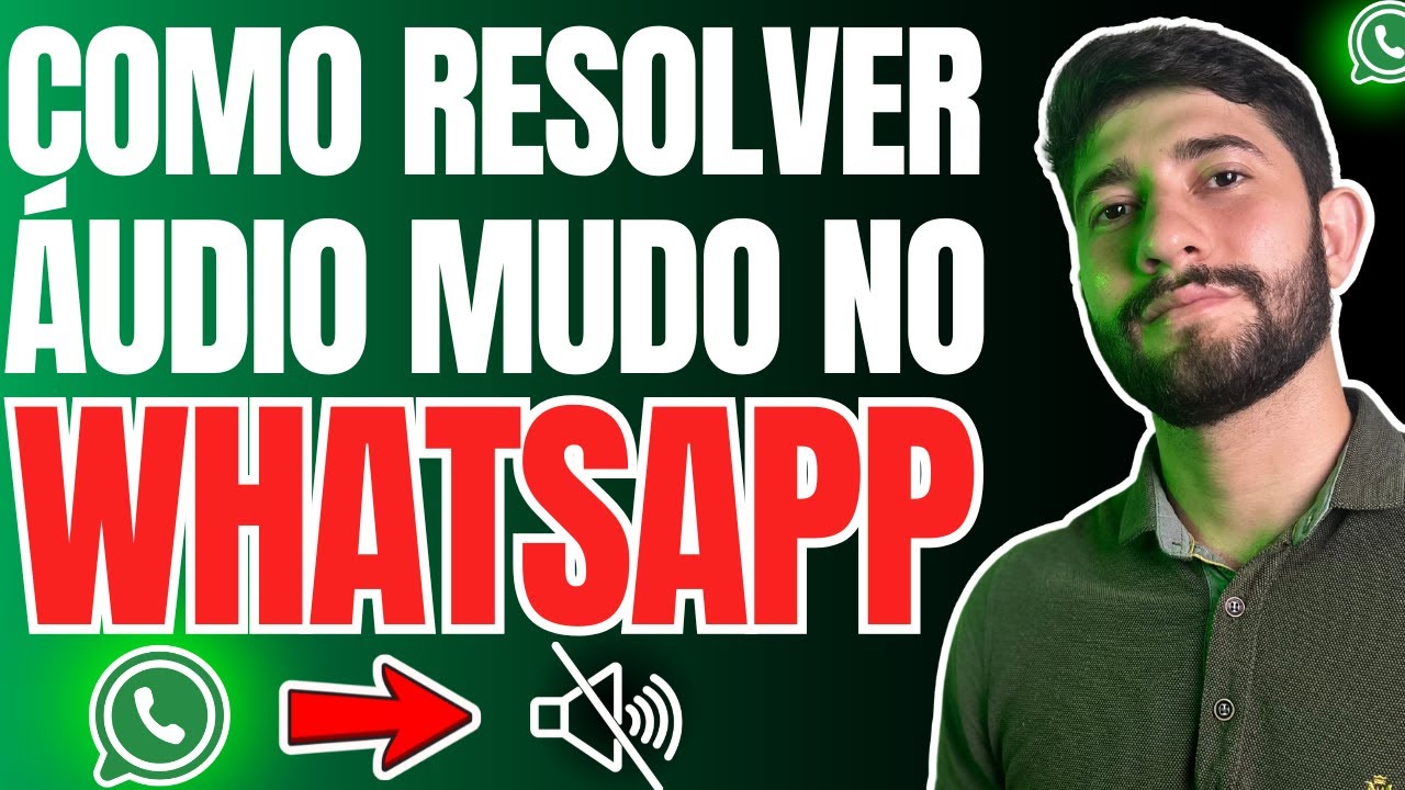 &Aacute;udio MUDO do WhatsApp? Aprenda Como Resolver!