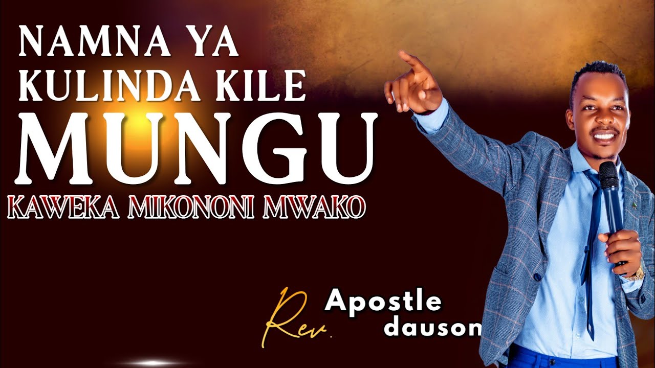 NAMNA YA KULINDA KILE MUNGU KAWEKA MIKONONI MWAKO🙌 | APOSTLE DAUSON 