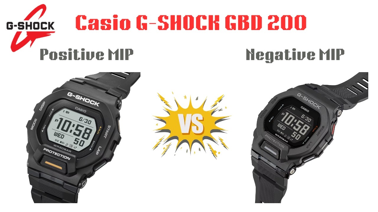 G Shock GBD 200-1A1 Positive MIP Vs Negative MIP