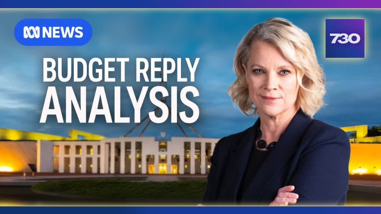 Laura Tingle analyses the Opposition’s budget reply | 7.30