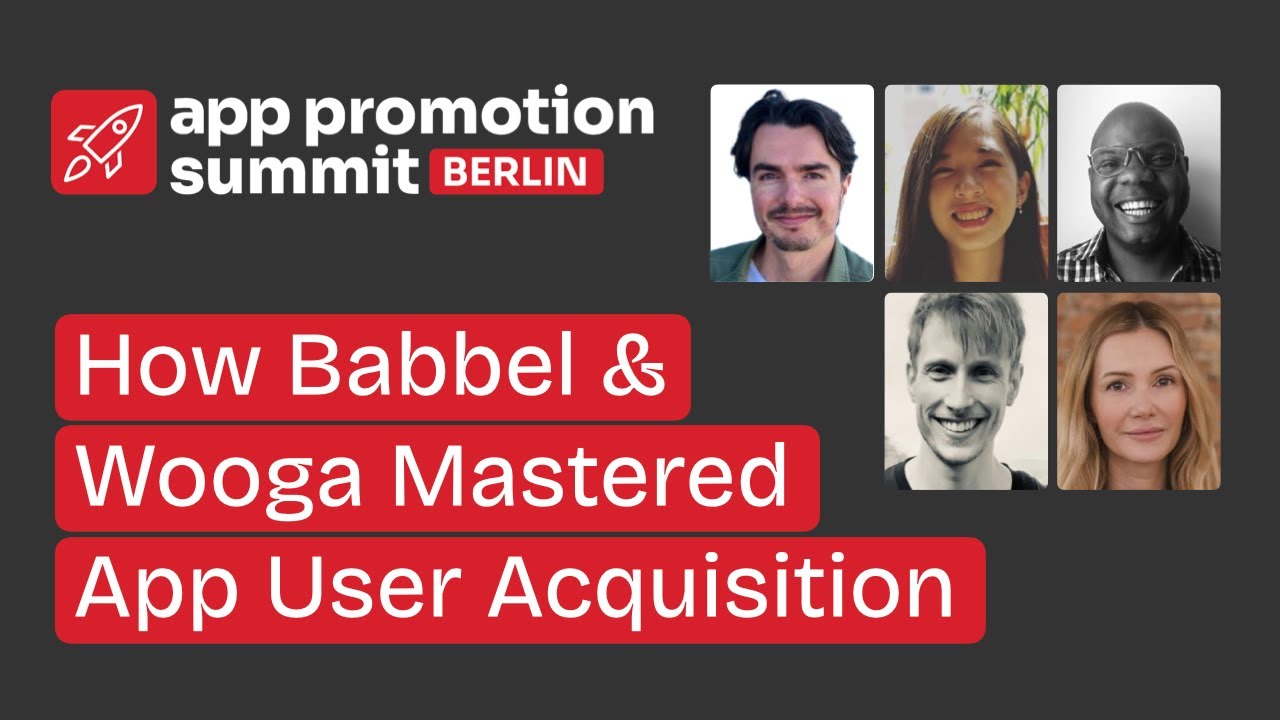 How Babbel & Wooga Mastered App User Acquisition