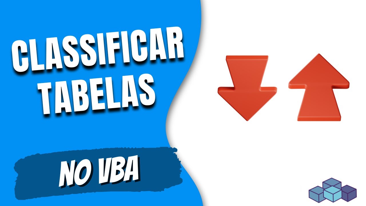 Classificar Tabelas pelo VBA - Tutorial Completo