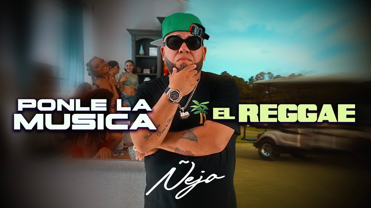 Ñejo - Ponle La Musica & El Reggae [Official Video]