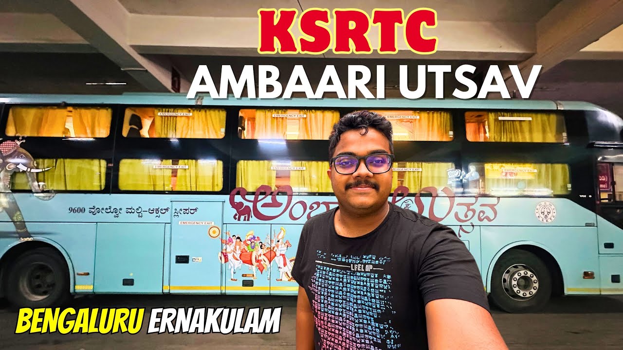 KSRTC Ambaari Utsav 🔥 | Luxurious Bus Journey | Bengaluru to Ernakulam | Volvo 9600