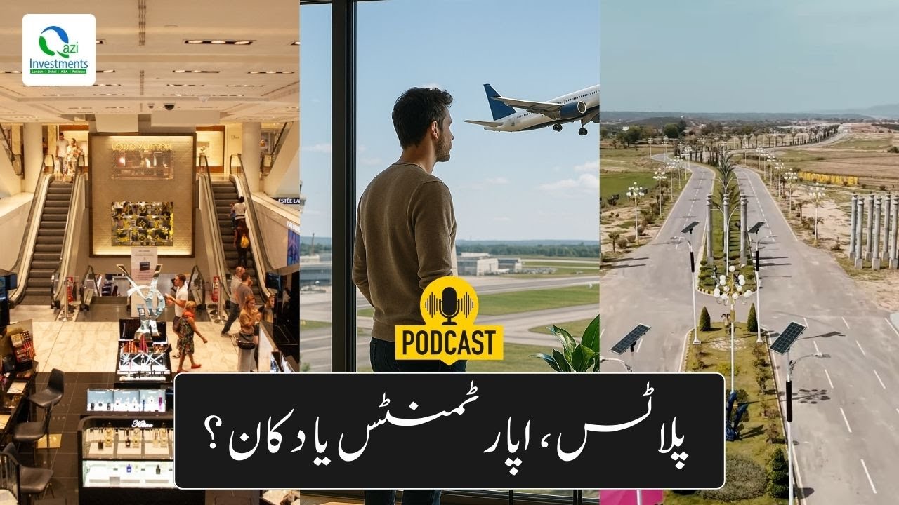 Where To Invest? | Plots, Apartments Or Shops | Podcast | Qazi Investments