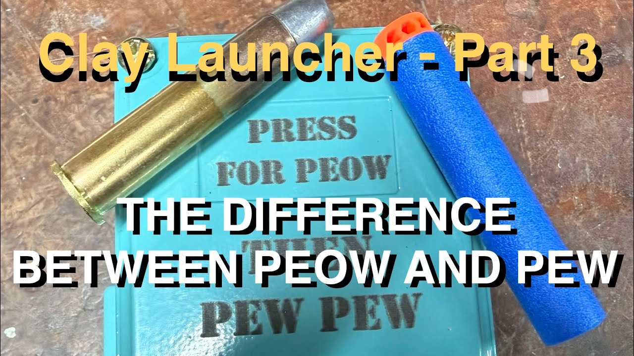 Clay Launcher Part 3