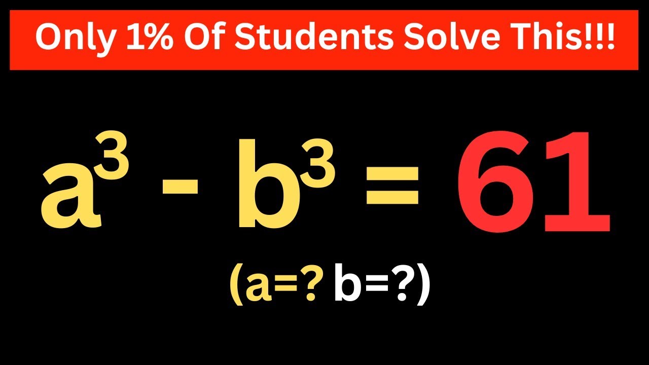 Вопросы математической олимпиады: a³-b³=61 | Это просто лучший трюк...