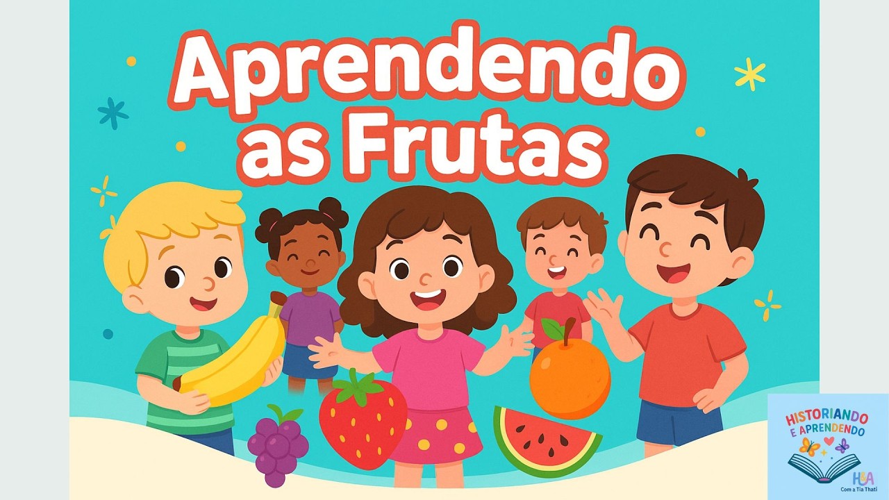 Coleção Frutas – Descobrindo os Sabores com a Turminha do Historiando e Aprendendo!