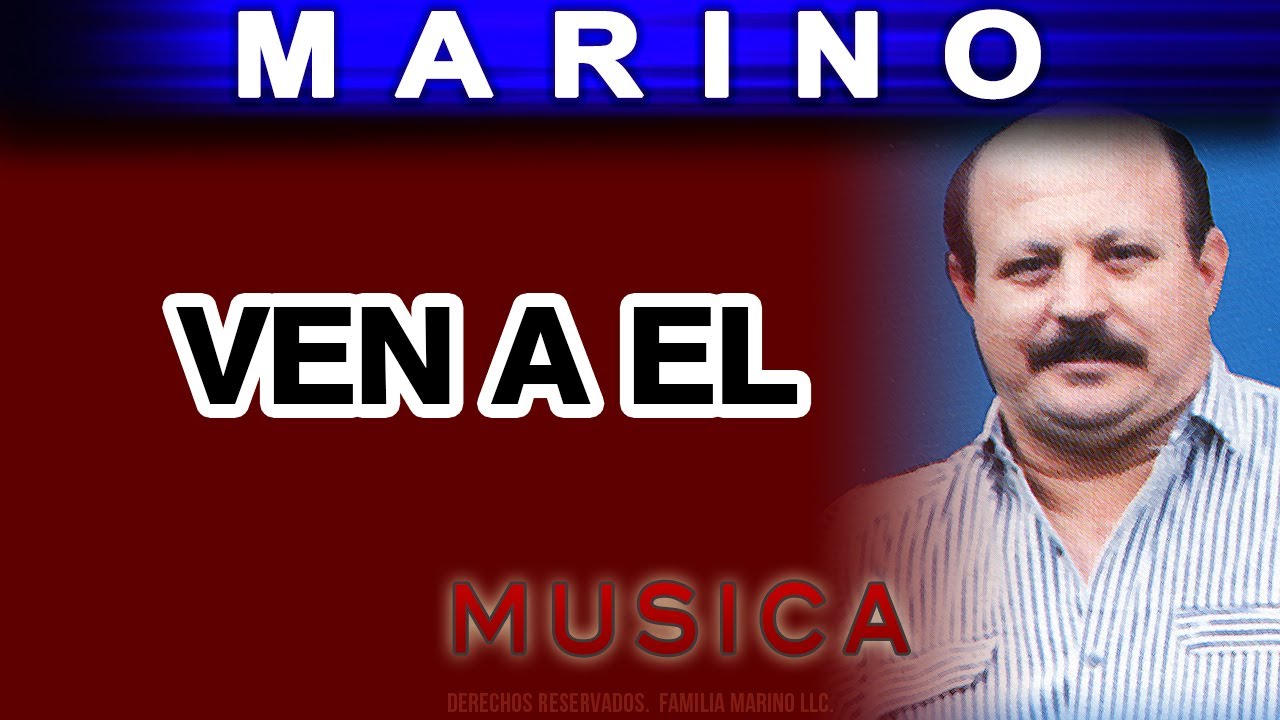 Marino - Ven A El (musica)