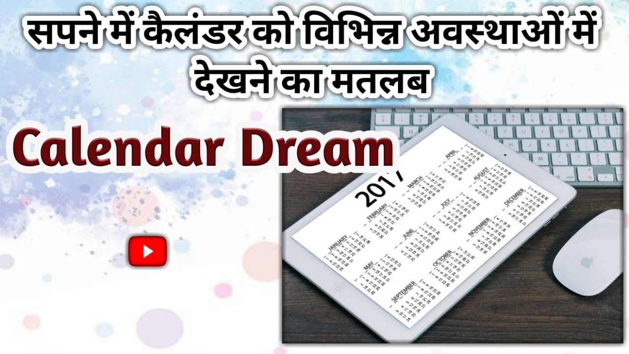Meaning of seeing a calendar in different positions in a dream. Calendar Dream Interpretation