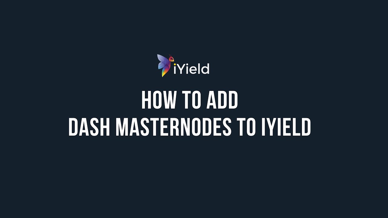 How to Add Dash Masternodes to iYield