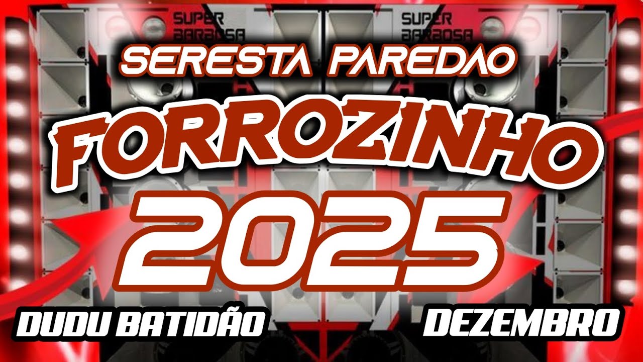 FORROZINHO 2025 PAREDÃO LAPADA ATUALIZADO 2025 DEZEMBRO O SOM QUE TOCA #nordeste #piseiro #forrozin