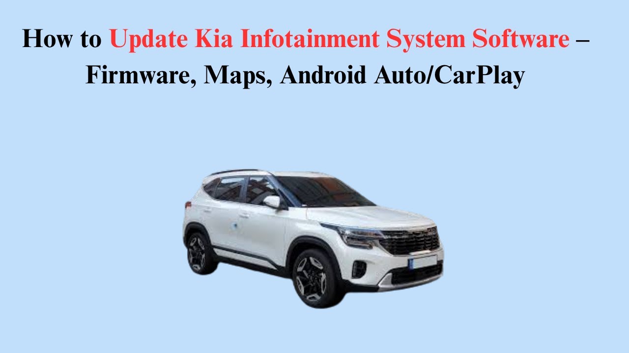 How to Update Kia Infotainment System Software &ndash; Firmware, Maps, Android Auto/CarPlay