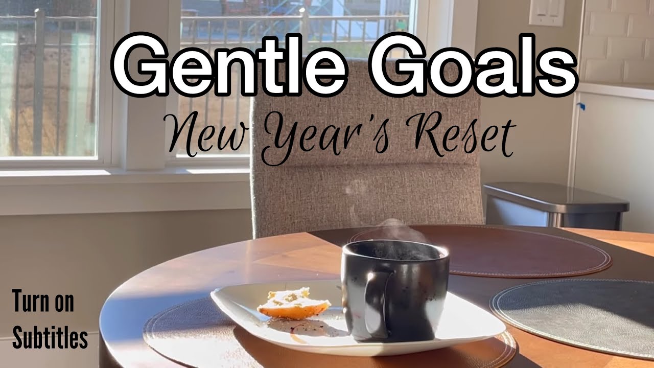 Setting GENTLE GOALS for the New Year | Simple Ways to Start MINIMALISM for a Slow and Simple Life