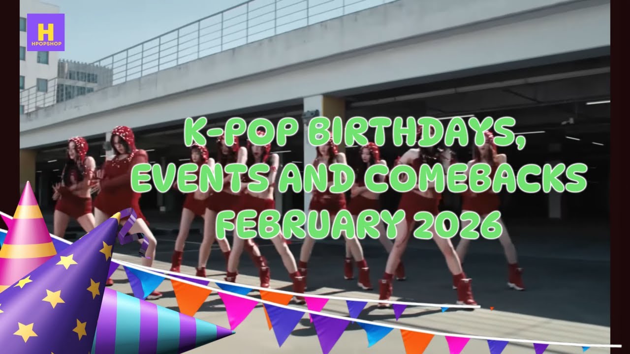 K-POP BIRTHDAYS, EVENTS, ANNIVERSARIES AND COMEBACKS - FEBRUARY 2026 - XLOV BTS STRAY KIDS NCT IVE