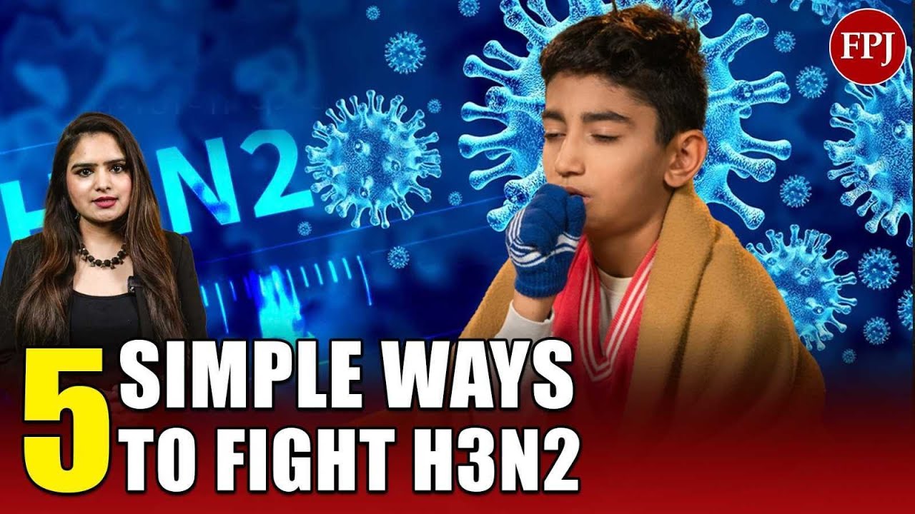 H3N2 FLU Causes and Cure: 5 Ways to fight H3N2
