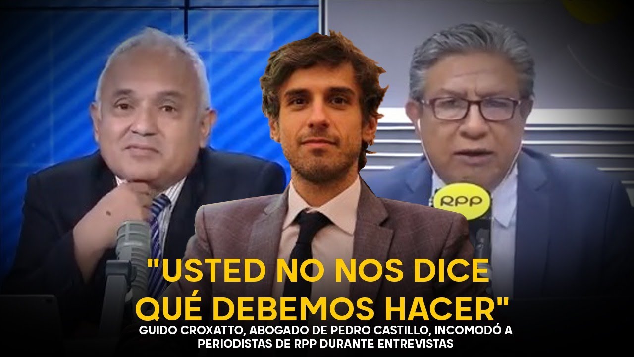 Guido Croxatto, abogado de Pedro Castillo, puso muy incomodos a periodistas de Rpp en entrevista