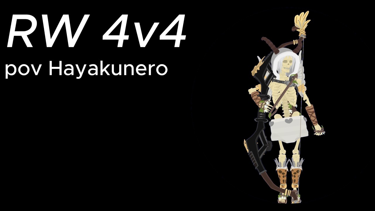 【Narrow One】RW special 4v4 [pov Hayakunero!! kill and death]