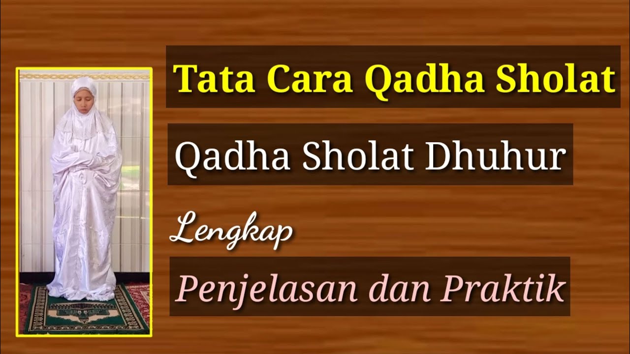 Tata Cara Sholat Qadha (Qadha Sholat Dhuhur)