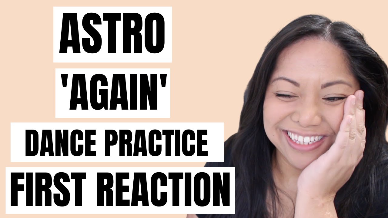 ASTRO 아스트로 - 붙잡았어야 해(Again) DANCE PRACTICE | REACTION