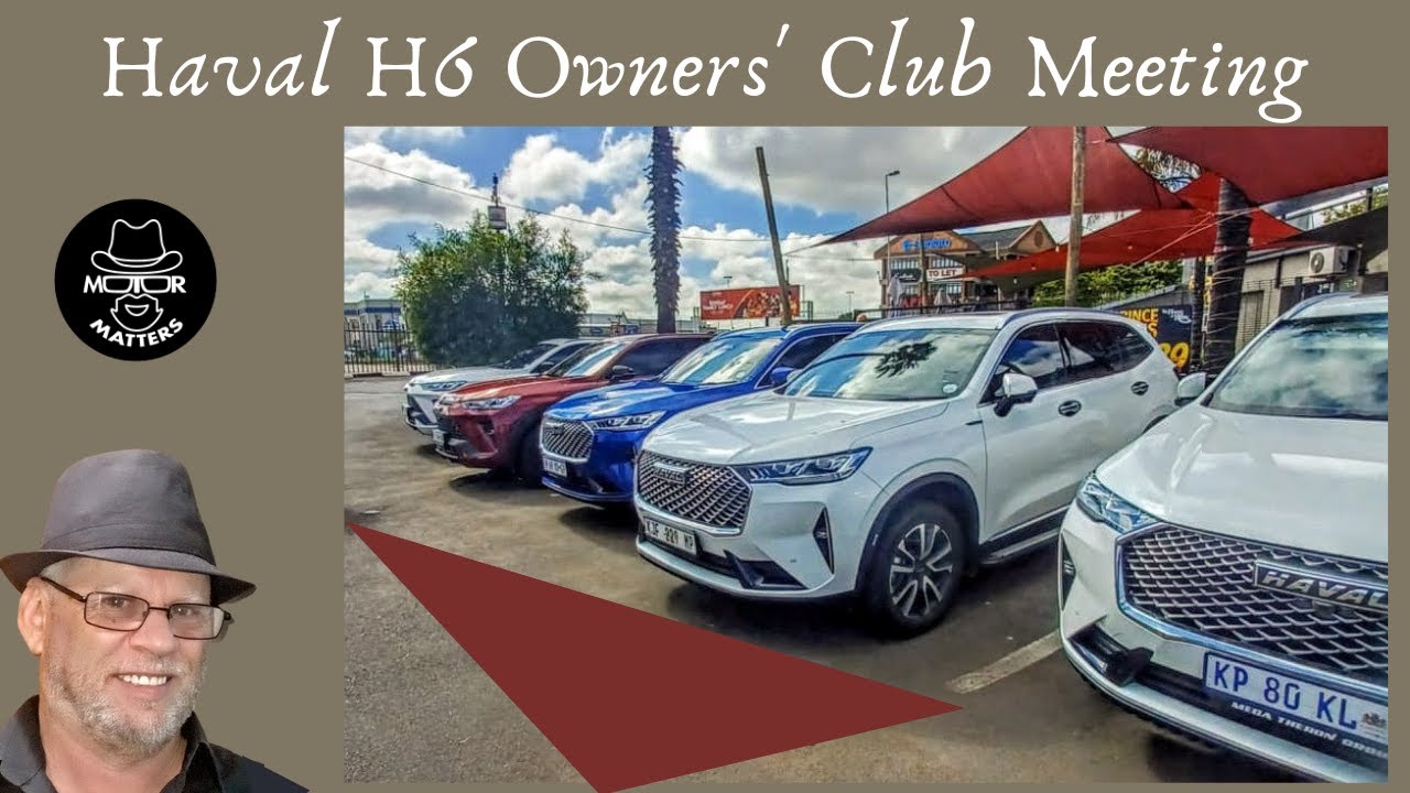 Haval H6 Owners Club Meeting