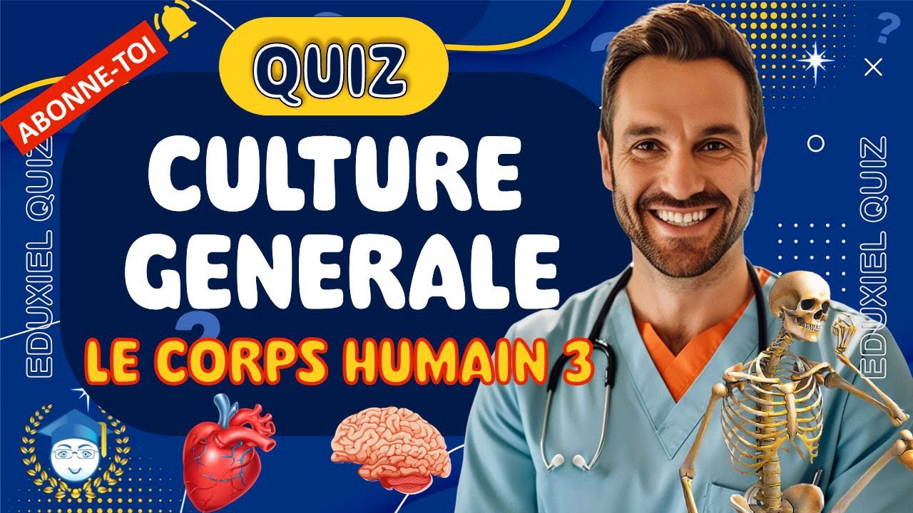 Quiz Ultime sur le Corps Humain 🧠💀 | 45 Questions de Culture Générale Anatomie