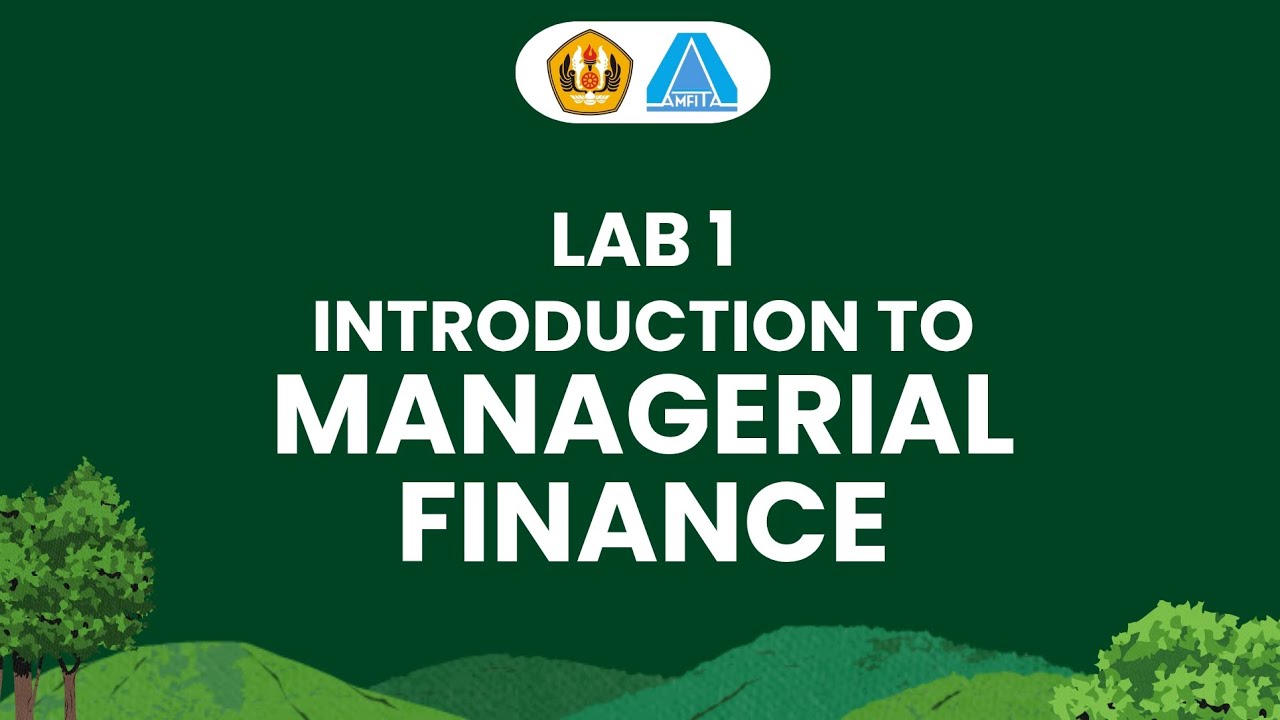 Video Pembelajaran Lab 1 : Introduction to Managerial Finance