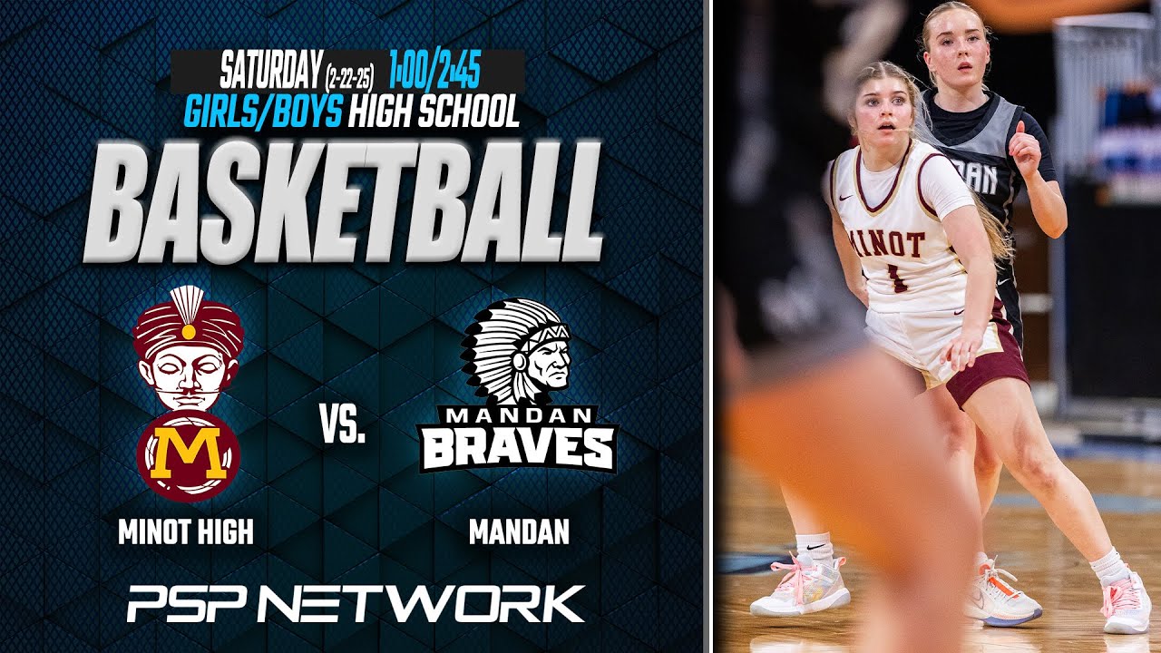 🏀 (2-22-25) MINOT HIGH AT MANDAN: GIRLS & BOYS BASKETBALL