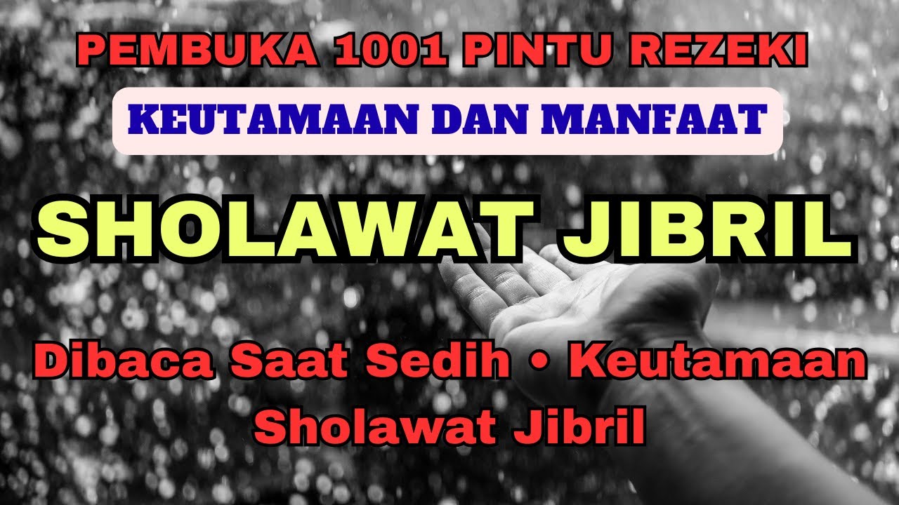 Dibaca Saat Sedih • Keutamaan Sholawat Jibril