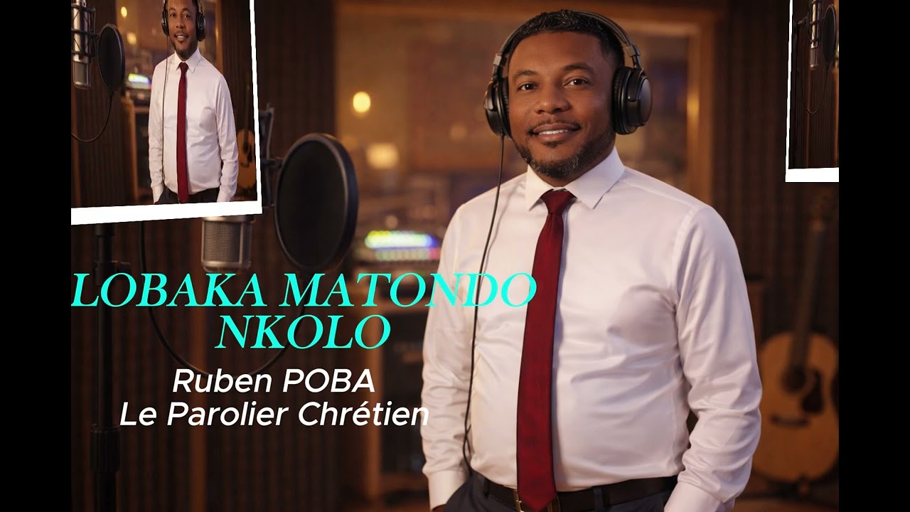 MATONDO NKOLO ( Version RMX) : Ruben POBA Le Parolier Chrétien