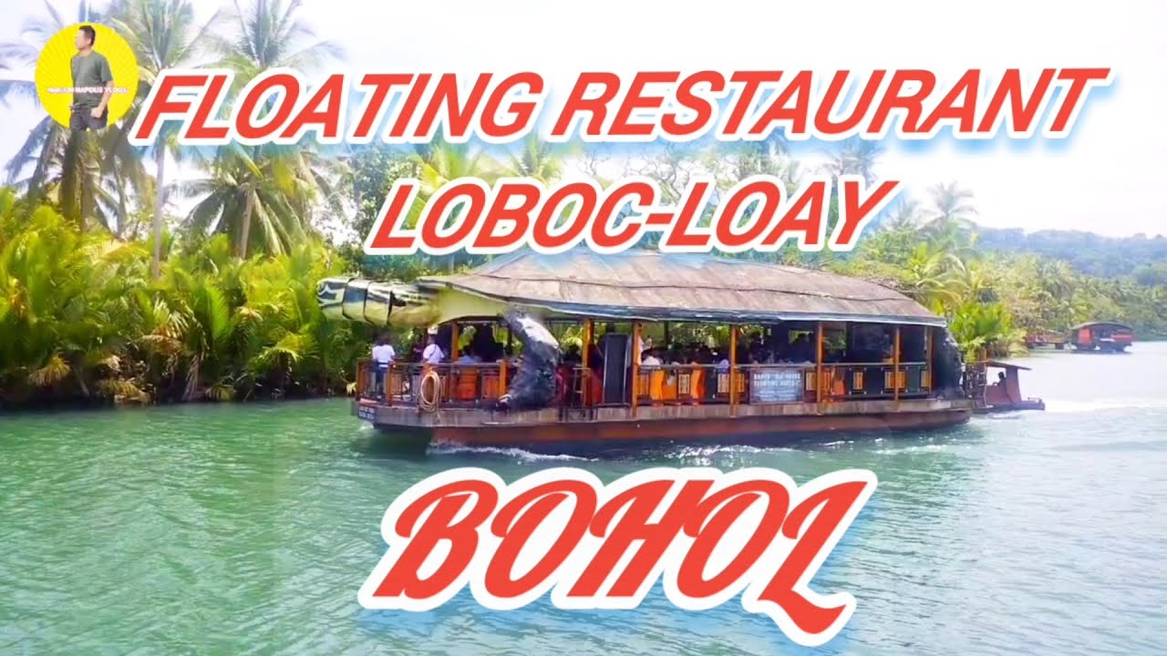 THE FLOATING RESTAURANT LOBOC-LOAY, BOHOL📍 850 - Entrance Fee ➕ Eat all you can