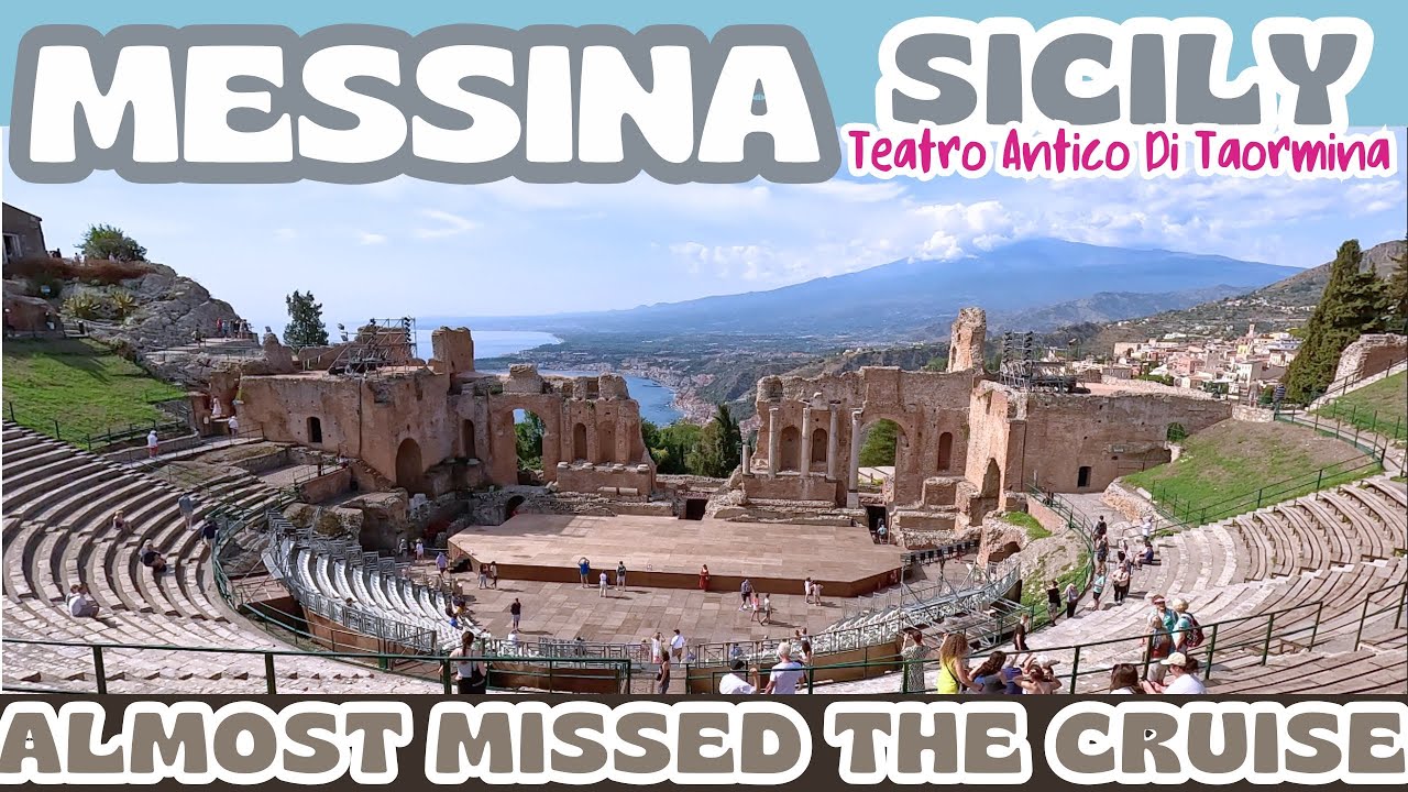 Messina, Sicily, Italy : A Cruise Passenger's DIY Guide to Teatro Greco Taormina