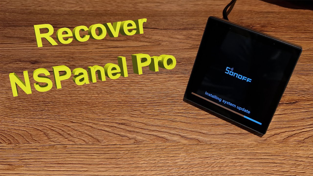 Recover Sonoff NSPanel Pro