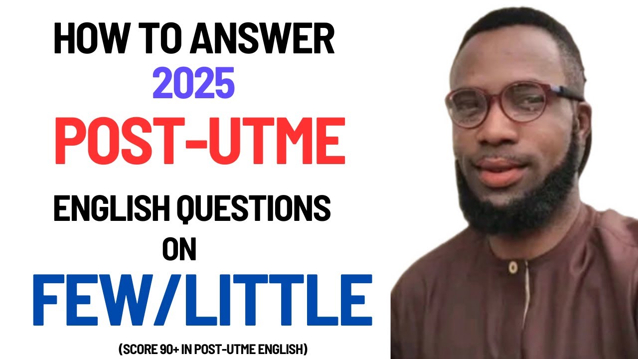 How to Answer POST-UTME 2025 English Questions on FEW/LITTLE #learning