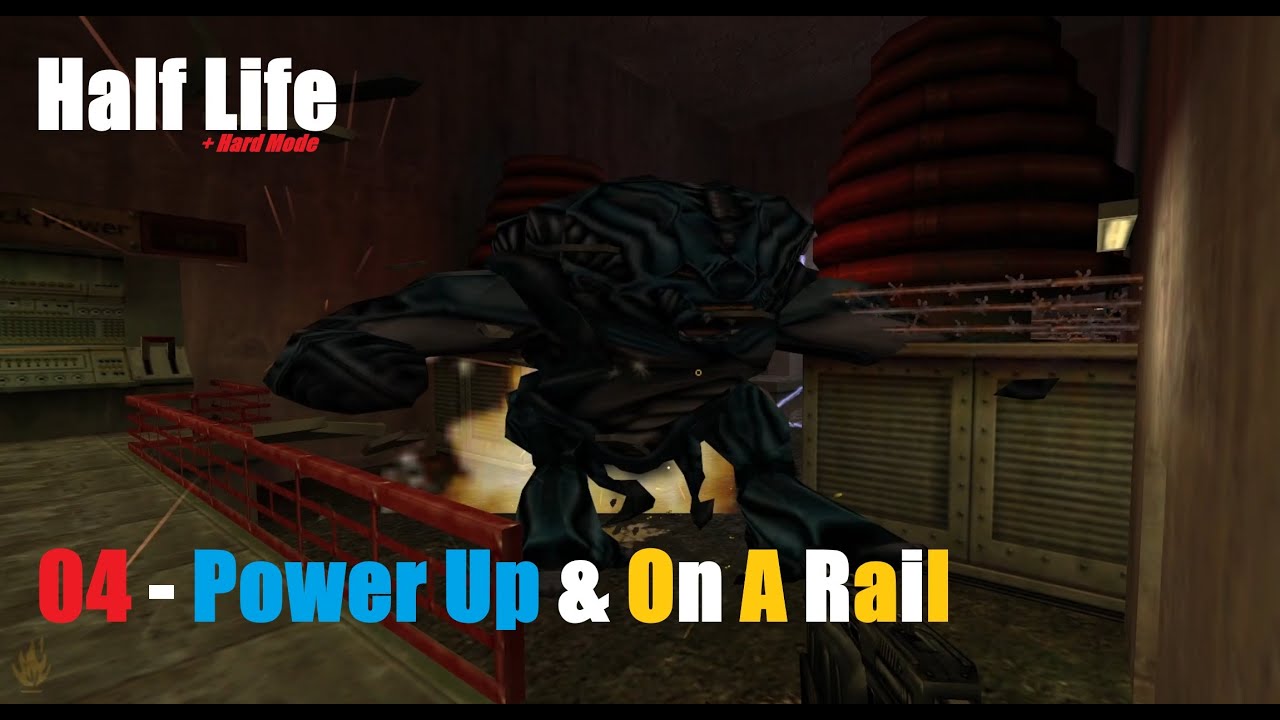 Half Life - Chapter 07-08 | Hard | Ep04 - Power Up & On A Rail