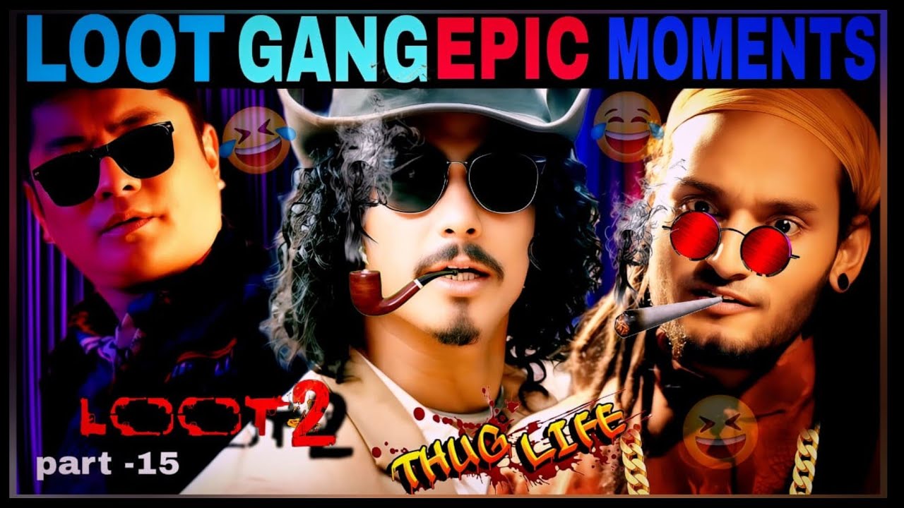 LOOT MOVIE BEST  EPIC MOMENTS 😆🤣