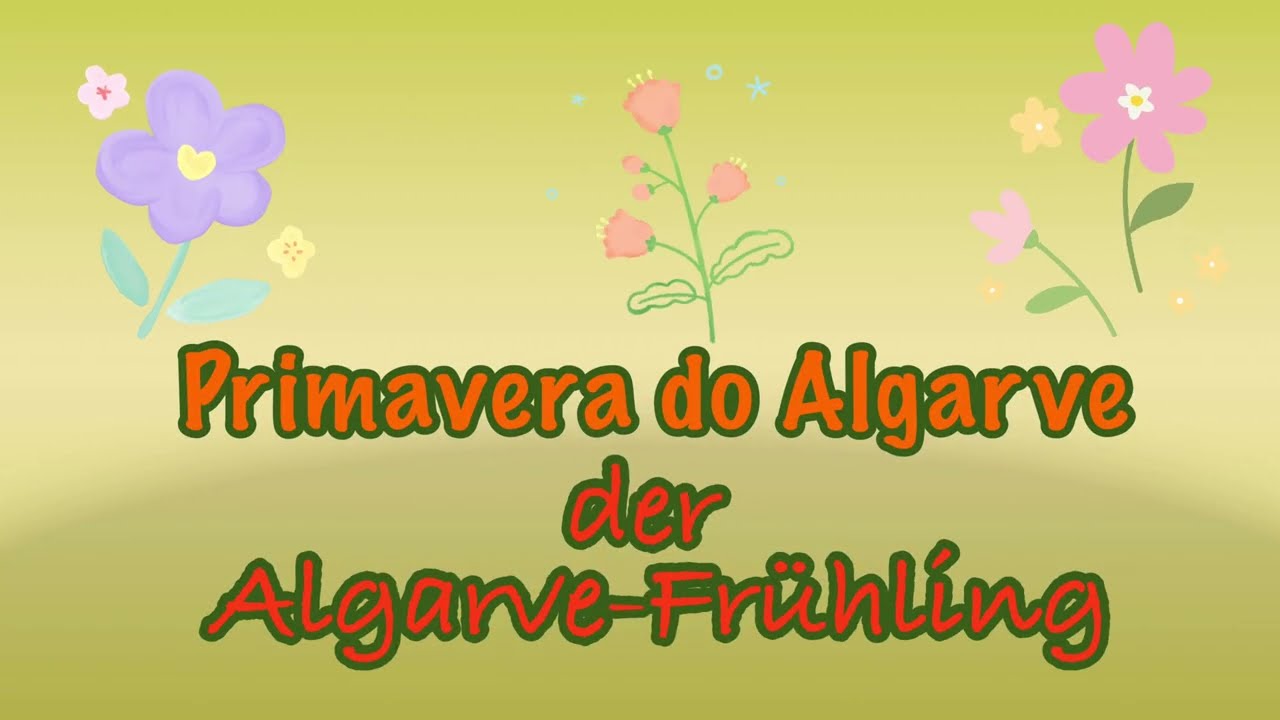 Primavera do Algarve - Der Frühling an der Algarve
