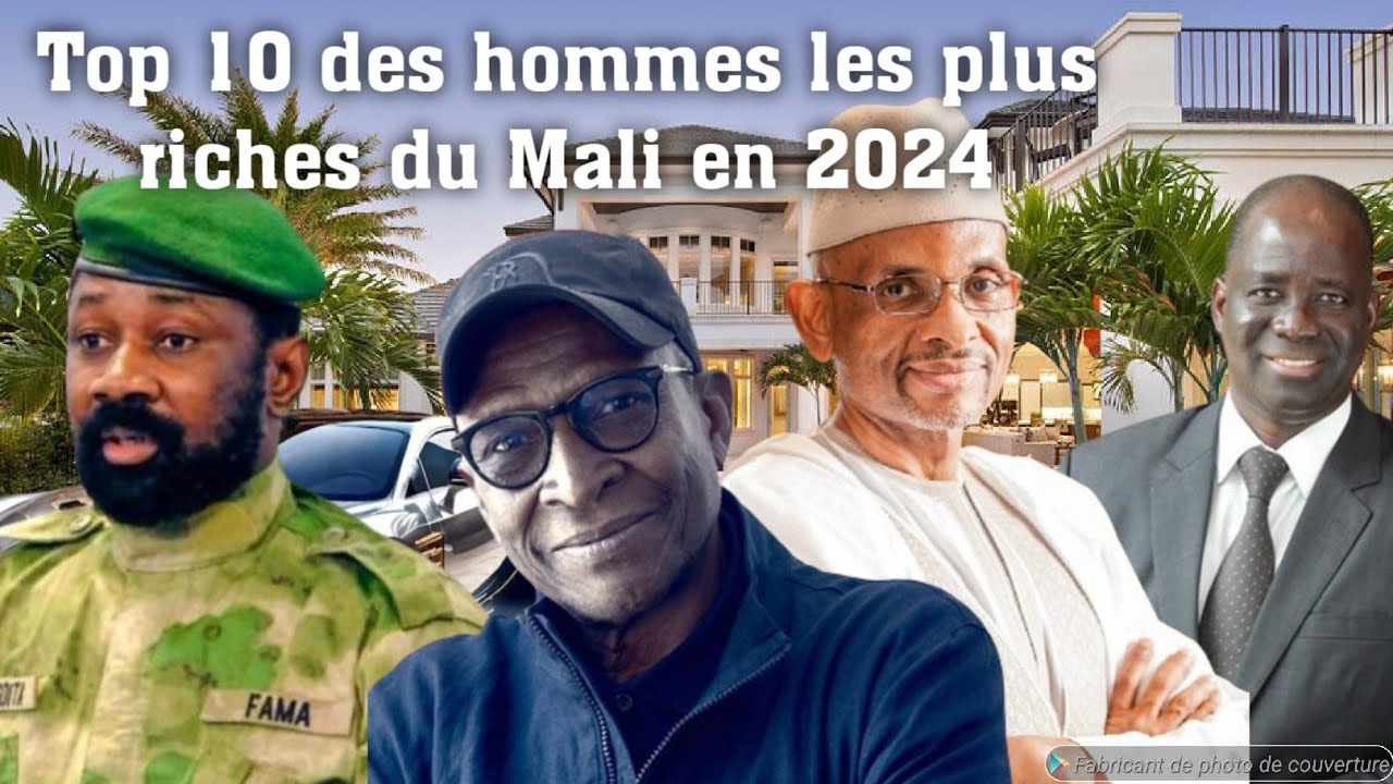 Top 10 des hommes les plus riches du Mali en 2025