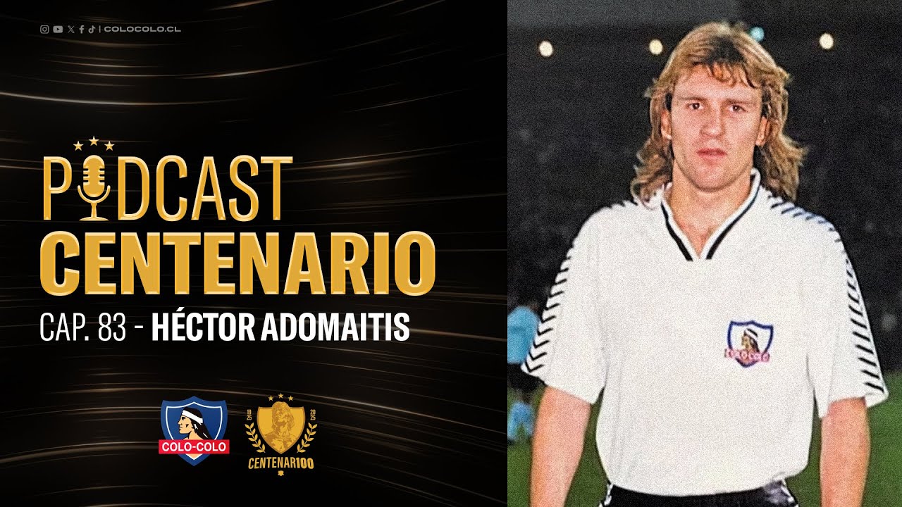𝐏𝐨𝐝𝐜𝐚𝐬𝐭 𝐂𝐞𝐧𝐭𝐞𝐧𝐚𝐫𝐢𝐨 | Cap&iacute;tulo 83: H&eacute;ctor Adomaitis
