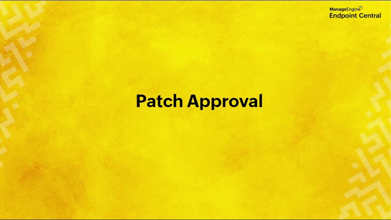 Patch Approval | Patch Management Walkthrough | ManageEngine Endpoint Central
