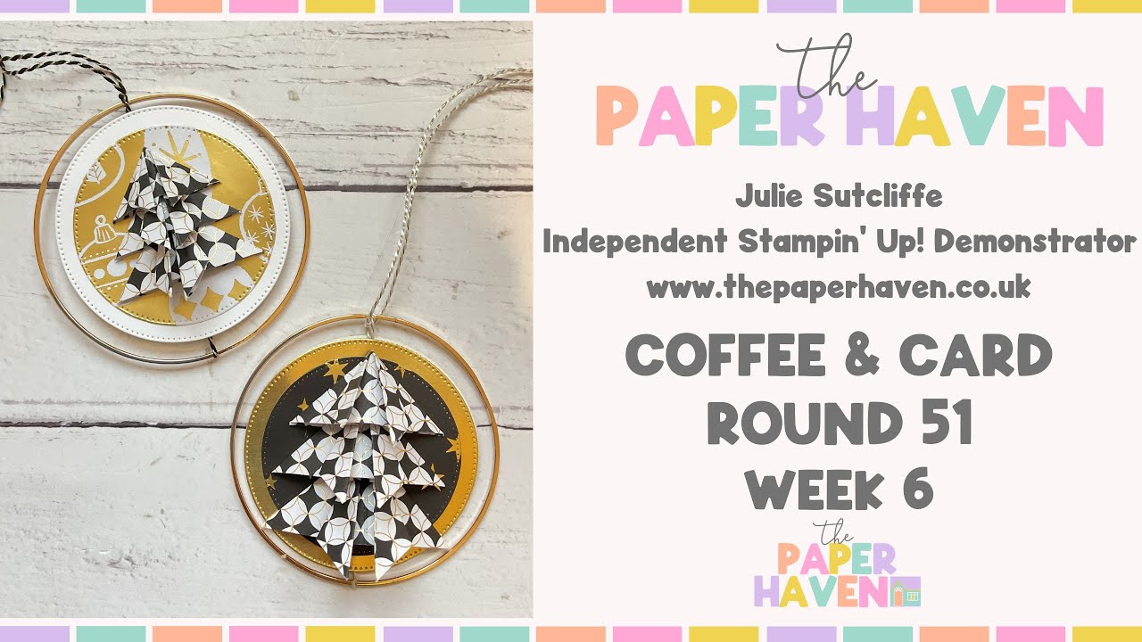 Coffee & Card Round 51 - Week 6 - with Julie Sutcliffe from The Paper Haven