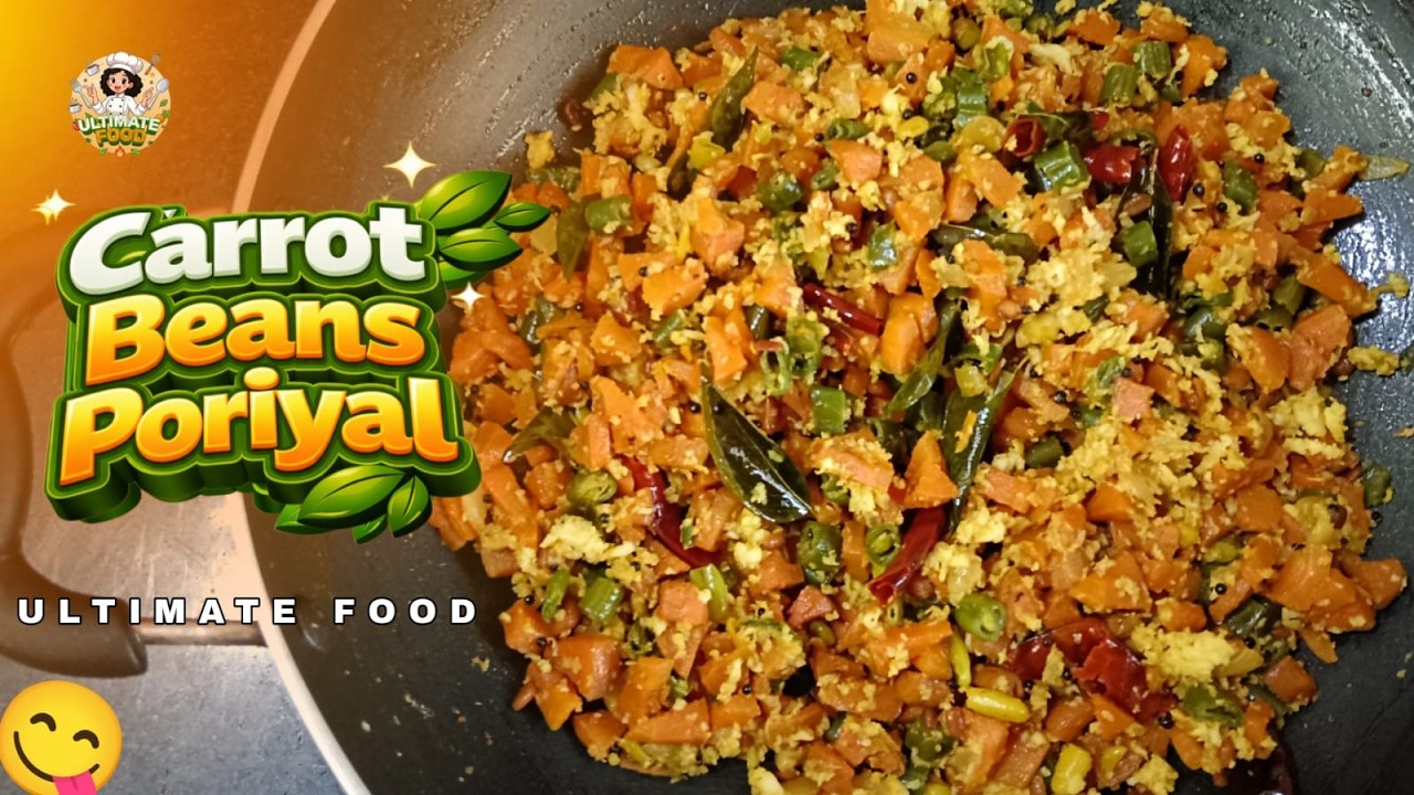 Carrot Beans Poriyal in Tamil |vegetable poriyal தமிழில் in tamil ultimate food