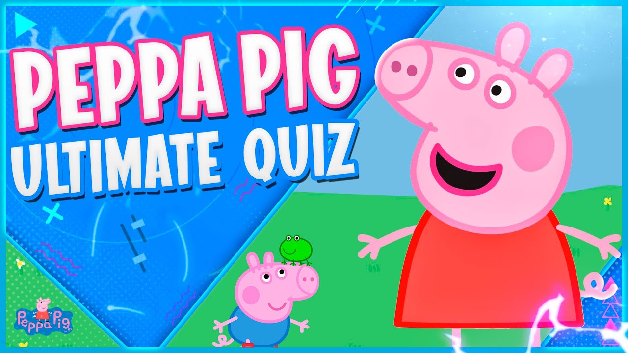 Peppa Pig Quiz | Characters and Locations Challenge | Cartoon Quiz